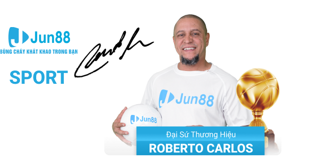 Đại sứ thương hiệu toàn Châu Á của Jun88 - Roberto Carlos